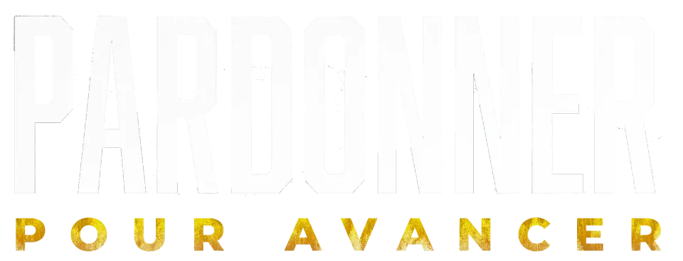 Pardonner pour avancer