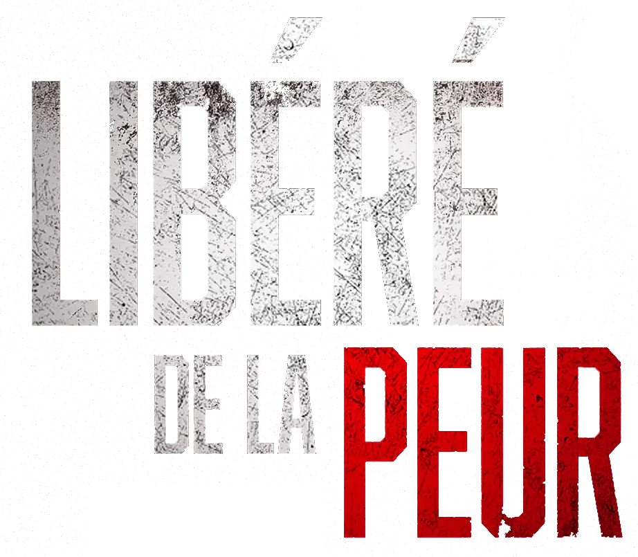 Libéré de la peur
